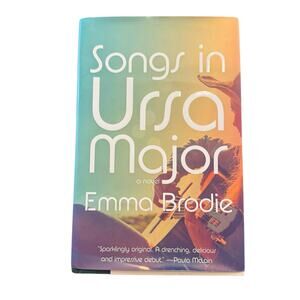 Songs in Ursa Major hardback book, a novel By Emma Brodie